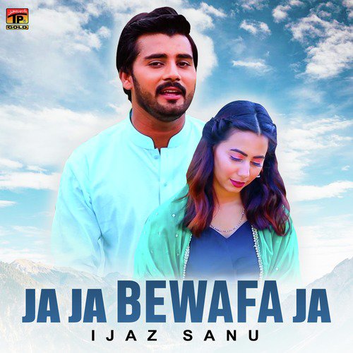 Ja Ja Bewafa Ja by Ijaz Sanu - Download on PagalFree