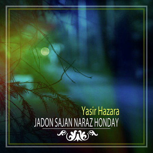 Jadon Sajan Naraz Honday by Yasir Hazara - Download on PagalFree