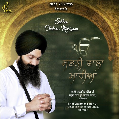 Sabhni Chalaan Mariyaan by Bhai Jabator Singh Ji - Download on PagalFree