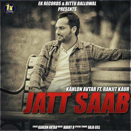 Jatt Saab by Ranjit Kaur, Kahlon Avtar, Kahlon Avtar - Download on PagalFree