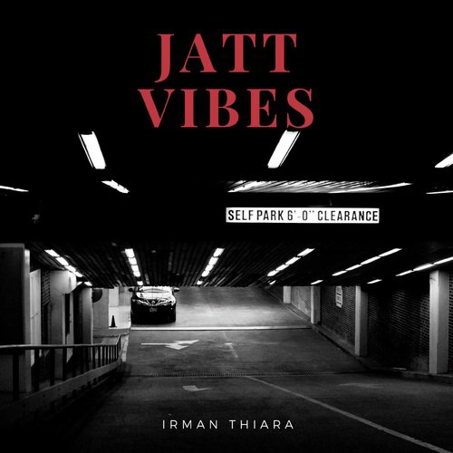 Jatt Vibes by Irman Thiara - Download on PagalFree