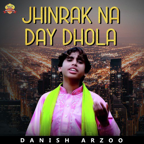 Jhinrak Na Day Dhola by Danish Arzoo - Download on PagalFree
