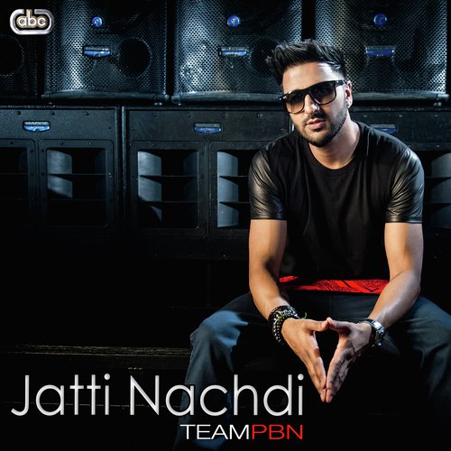 Jatti Nachdi by TeamPBN, PBN, Serena, Raj Bains amp Bambi - Download on PagalFree