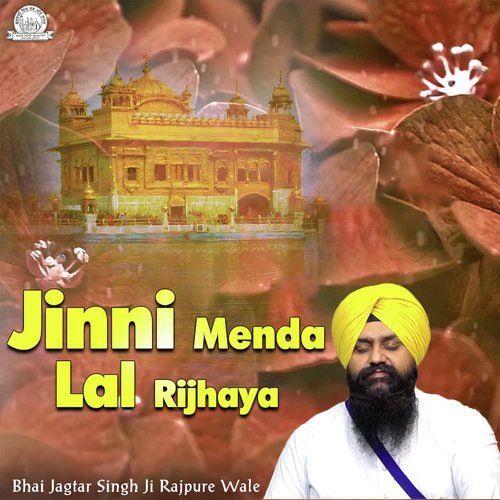 Jinni Menda Lal Rijhaya by Bhai Jagtar Singh Ji Rajpure Wale - Download on PagalFree