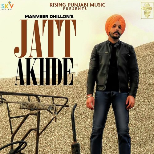 Jatt Akhde by Manveer Dhillon - Download on PagalFree