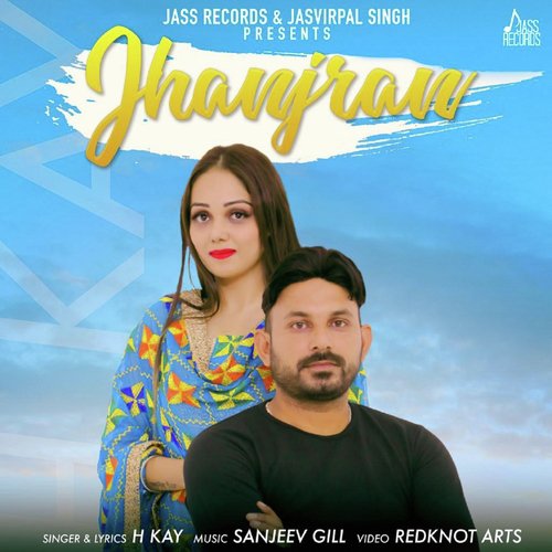 Jhanjran by H Kay - Download on PagalFree
