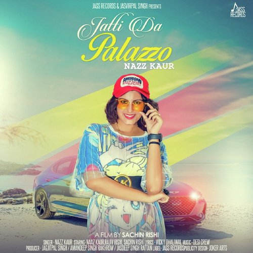 Jatti da Palazzo by Nazz Kaur - Download on PagalFree