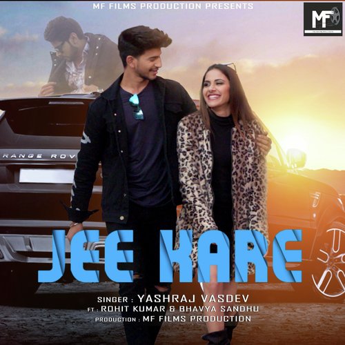 Jee Kare by Yashraj Vasdev, Rohit Kumar, Bhavya Sandhu - Download on PagalFree