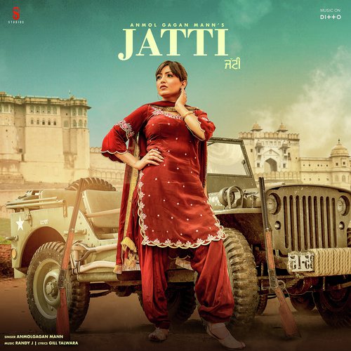 Jatti by Anmol Gagan Maan - Download on PagalFree