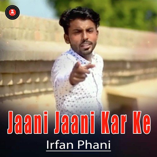 Jaani Jaani Kar Ke by Irfan Phani - Download on PagalFree