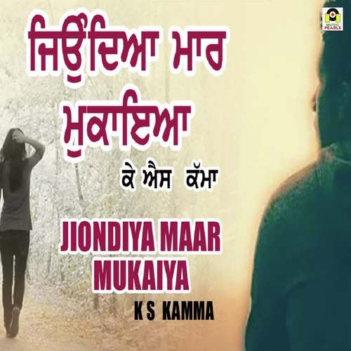 Jiondeya Maar Mukaya by K.S. Kamma - Download on PagalFree