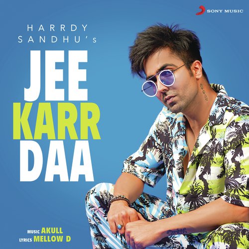 Jee Karr Daa by Harrdy Sandhu - Download on PagalFree