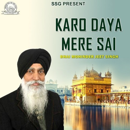 Karo Daya Mere Sai by Bhai Mohinder Jeet Singh - Download on PagalFree