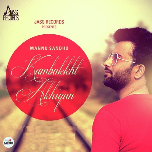 Kambakkht Akhiyan by Mannu Sandhu - Download on PagalFree