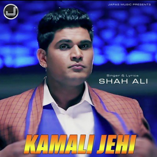 Kamli Jehi by Shah Ali - Download on PagalFree