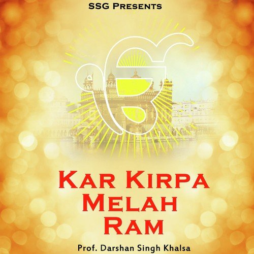 Kar Kirpa Melah Ram by Prof. Darshan Singh Khalsa - Download on PagalFree