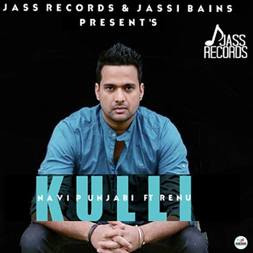 Kulli by Navi Punjabi, Renu - Download on PagalFree