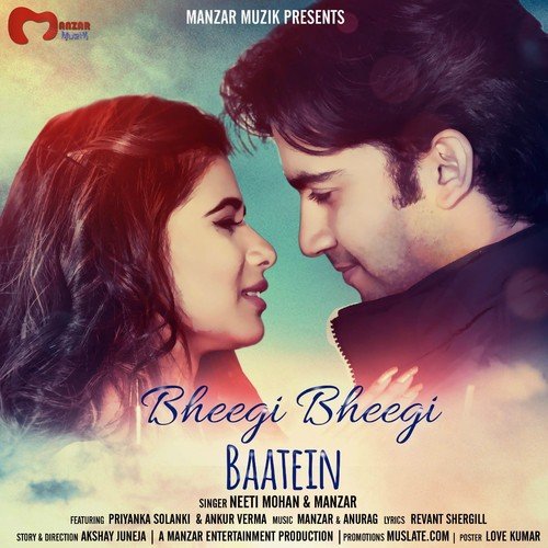 Bheegi Bheegi Baatein by Neeti Mohan, Manzar - Download on PagalFree