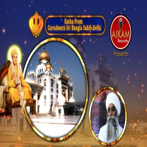 Katha from Gurudwara Sri Bangla Sahib, Delhi by Bhai Kishan Singh Ji Amritsar Wale - Download on PagalFree