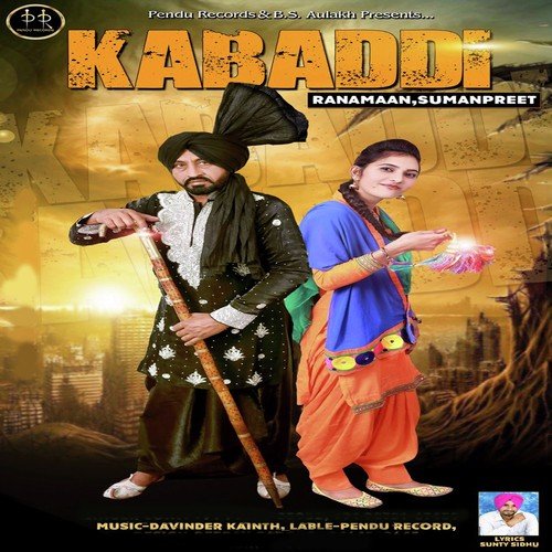 Kabaddi by Rana Maan, Sumanpreet - Download on PagalFree