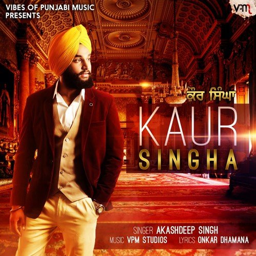 Kaur Singha by Akashdeep Singh - Download on PagalFree