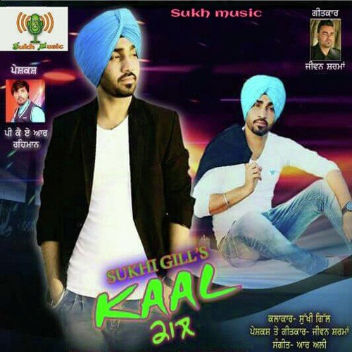 Kaal by Sukhi Gill039s - Download on PagalFree