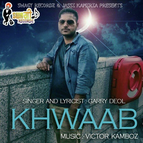 Khwaab by Garry Deol, Garry Deol - Download on PagalFree