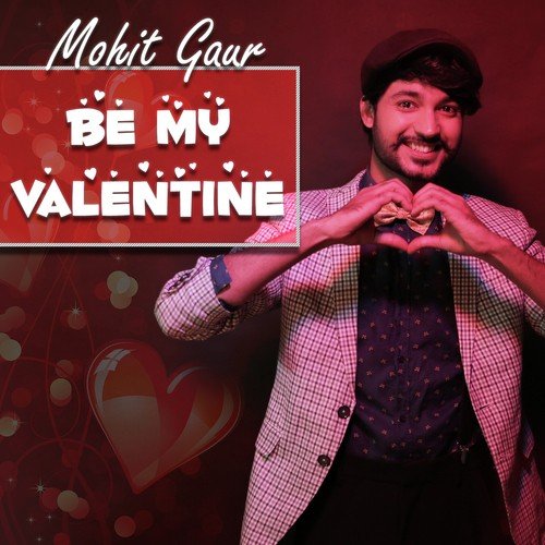Be My Valentine by Mohit Gaur - Download on PagalFree
