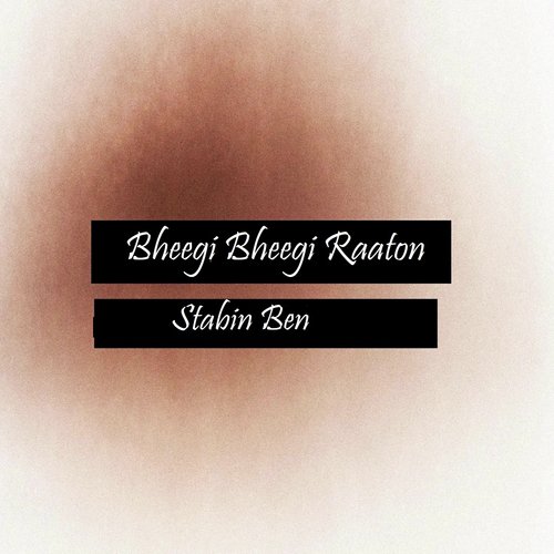 Bheegi Bheegi Raaton Mein by Mohit Gaur - Download on PagalFree