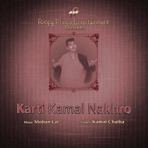 Karti Kamal Nakhro by Kamal Chatha - Download on PagalFree