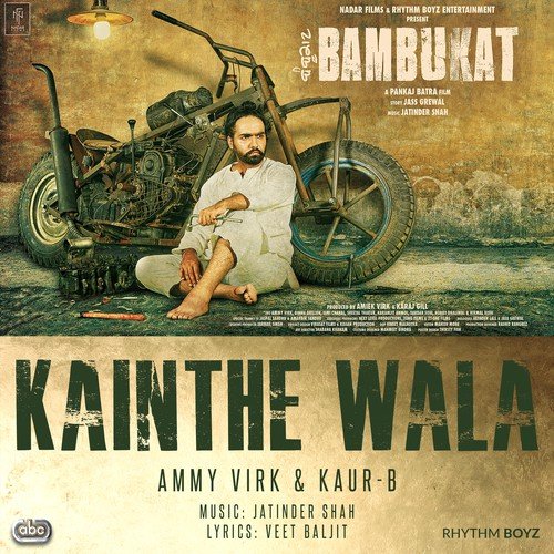 Kainthe Wala by Ammy Virk, Kaur B, Jatinder Shah - Download on PagalFree