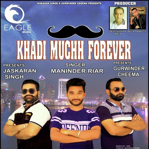 Khadi Muchh Forever by Maninder Riar, Maninder Riar - Download on PagalFree
