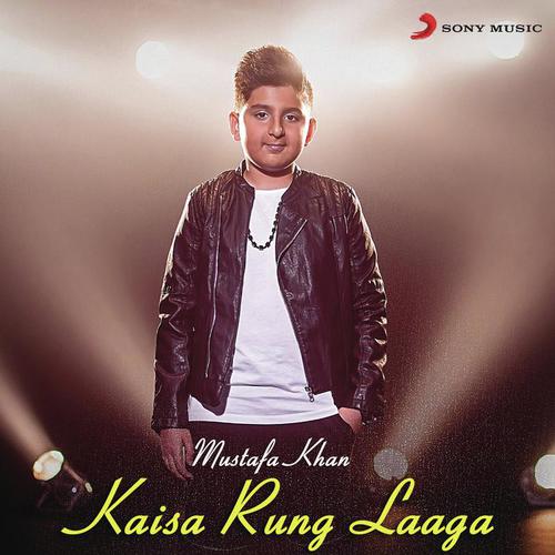 Kaisa Rung Laaga by Mustafa Khan - Download on PagalFree