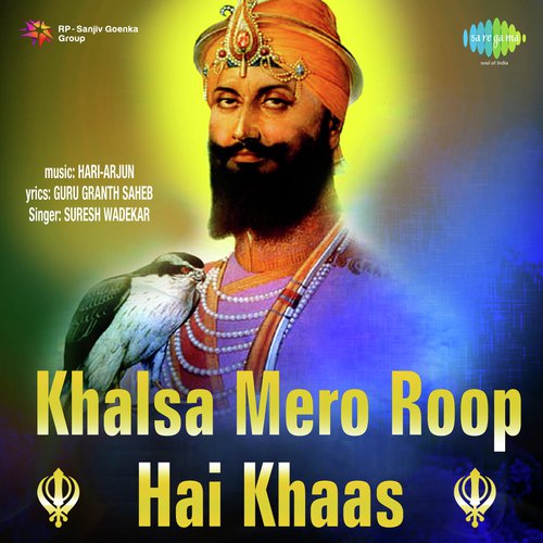 Khalsa Mero Roop Hai Khaas by Hari Arjun - Download on PagalFree