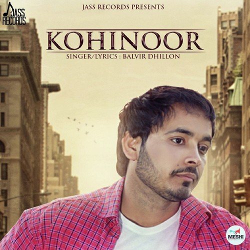 Kohinoor by Balvir Dhillon - Download on PagalFree