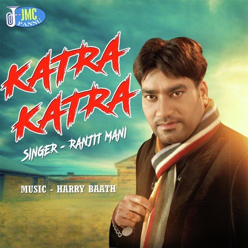 Katra Katra by Ranjit Mani - Download on PagalFree