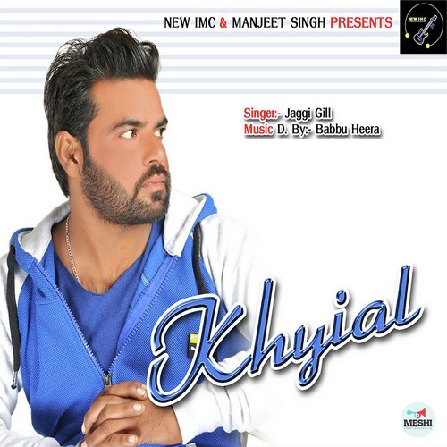 Khyial by Jaggi Gill - Download on PagalFree