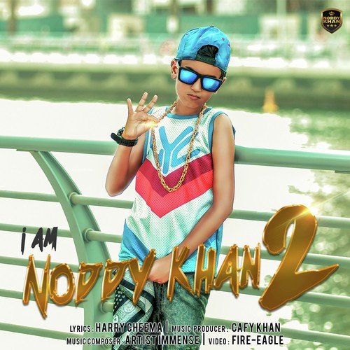 I Am Noddy Khan 2 by Noddy Khan - Download on PagalFree