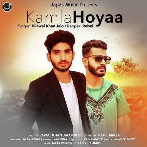 Kamla Hoyaa by Rebel, Bilawal Khan Jalo - Download on PagalFree