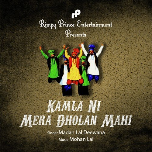 Kamla Ni Mera Dholan Mahi by Madan Lal Deewana - Download on PagalFree