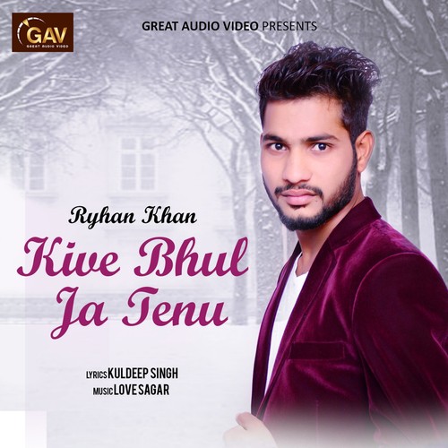 Kive Bhul Ja Tenu by Ryhan Khan - Download on PagalFree