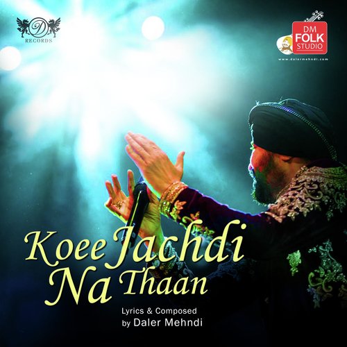 Koee Jachdi Na Thaan by Daler Mehndi - Download on PagalFree