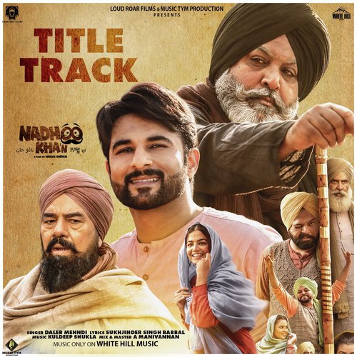 Nadhoo Khan (Title Track) by Daler Mehndi - Download on PagalFree