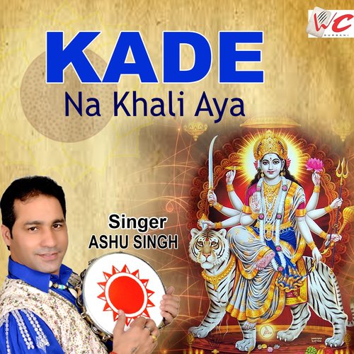 Kade Na Khali Aya by Ashu Singh - Download on PagalFree