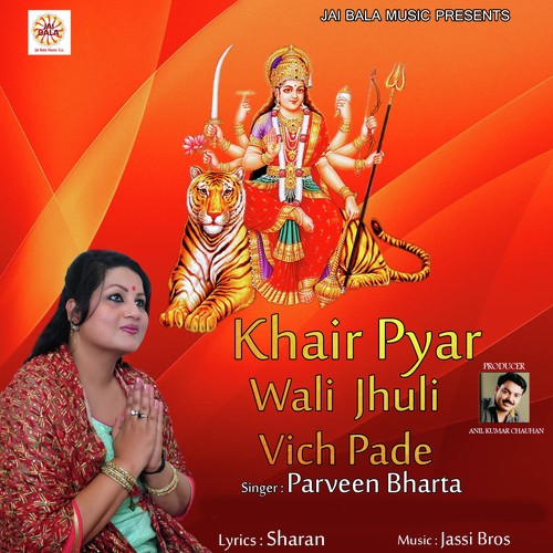 Khair Pyar Wali Jhuli Vich Pade by Parveen Bharta - Download on PagalFree