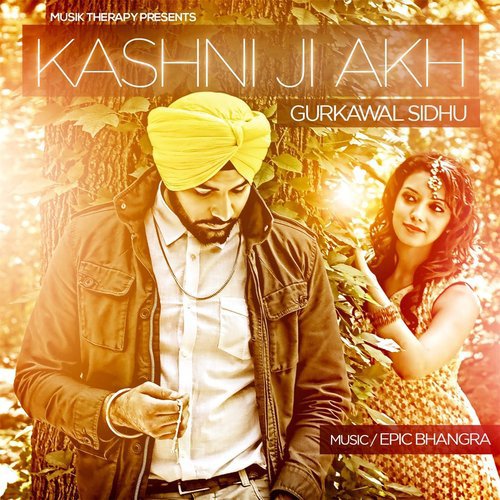 Kashni Ji Akh by Gurkawal Sidhu - Download on PagalFree