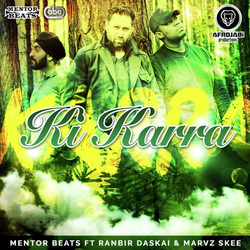 Ki Karra by Mentor Beats, Ranbir Daskai amp Marvz Skee - Download on PagalFree