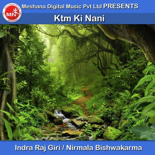 KTM Ki Nani by Indra Raj Giri, Nirmala Bishwakarma - Download on PagalFree