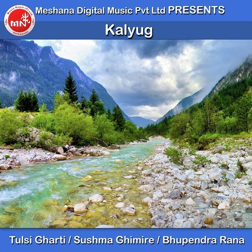 Kalyug by Tulsi Gharti, Ushma Ghimire amp Bhupendra Rana - Download on PagalFree