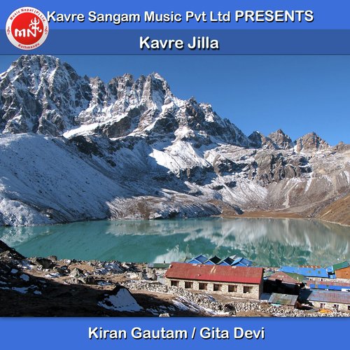 Kavre Jilla by Kiran Gautam, Gita Devi - Download on PagalFree